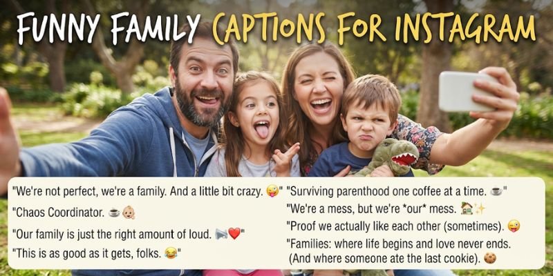 Funny Family Captions for Instagram