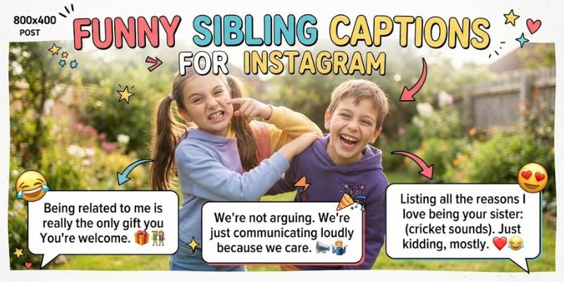 Funny Sibling Captions for Instagram